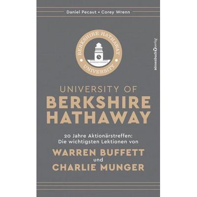 University of Berkshire Hathaway, Gebundene Ausgabe von Daniel Pecaut,Corey Wrenn, Börsenbuchverlag, 978-3-86470-618-9