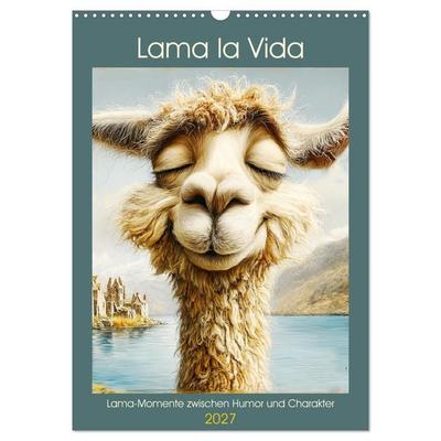 Lama la Vida. Lama-Momente zwischen Humor und Charakter (Wandkalender 2027 DIN A3 hoch), CALVENDO Monatskalender