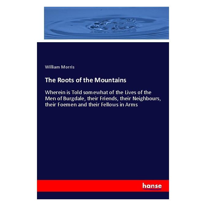 Hansebooks The Roots of the Mountains (Englisch, Softcover, William Morris) (55975997)
