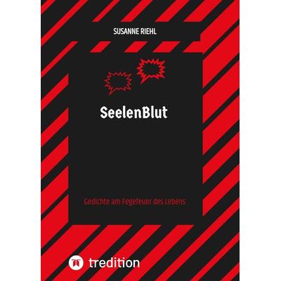 SeelenBlut, Gebundene Ausgabe von Susanne Riehl, Tredition, 978-3-347-63705-4
