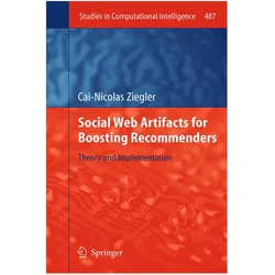 Social Web Artifacts for Boosting Recommenders, Fachbücher von Cai-Nicolas Ziegler