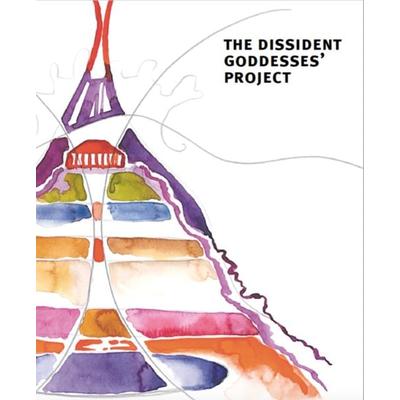 The Dissident Goddesses‘ Project, Paperback von Ebadur Rahman,Walpurga Antl-Weiser,Claudine Cohen,Ida-Marie Corell,Heide Göttner-Abendroth, Verlag für