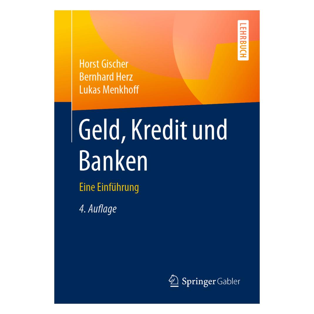 Springer Geld, Kredit und Banken (Deutsch, Softcover, Bernhard Herz, Horst Gischer, Lukas Menkhoff) (7142943)