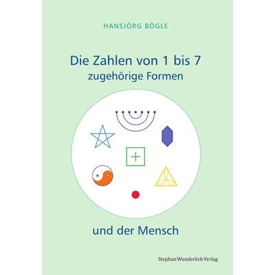 Die Zahlen 1 bis 7, Taschenbuch von Hansjörg Bögle, Wunderlich, 978-3-948803-12-4