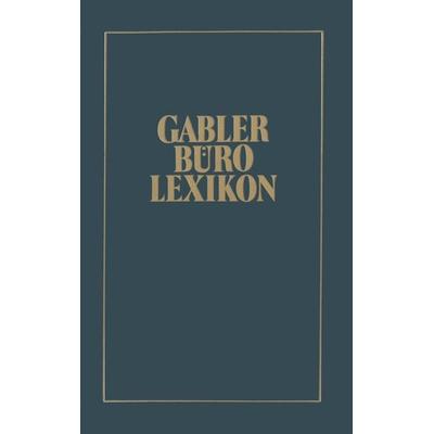 Gabler Büro Lexikon, Taschenbuch von Jo Appel,Manfred Leubner,Wolfgang Manekeller,Ute Mielow,Helga Rühling, Betriebswirtschaftlicher Verlag Gabler,