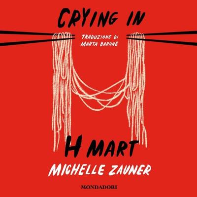 Crying in H Mart - Michelle Zauner, Audio, 9788852158001