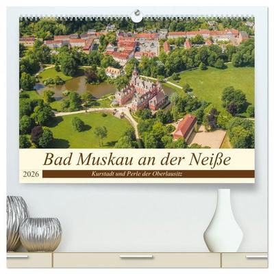 Bad Muskau an der Neiße (hochwertiger Premium Wandkalender 2026 DIN A2 quer), Kunstdruck in Hochglanz