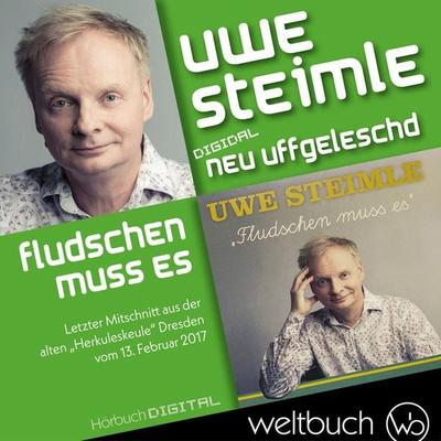 Uwe Steimle: Fludschen muss es - Uwe Steimle, Audio, 9783906212692
