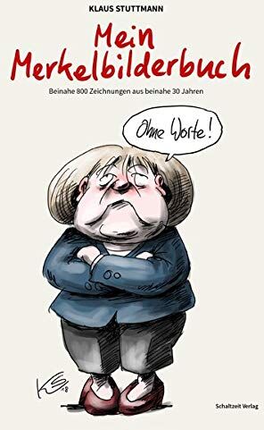 Klaus Stuttmann - Mein Merkel-Bilderbuch - Preis vom 09.10.2026 07:28:09 h