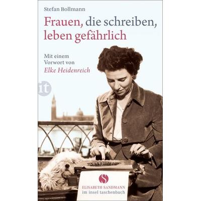 Frauen, die schreiben, leben gefährlich, Taschenbuch von Stefan Bollmann, Insel, 978-3-458-35995-1
