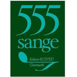 555 Sange Melodibog Unison Voice, Piano, Guitar and Percussion Buch, Fachbücher von Thomas Alvad, Svend-G. Asmussen