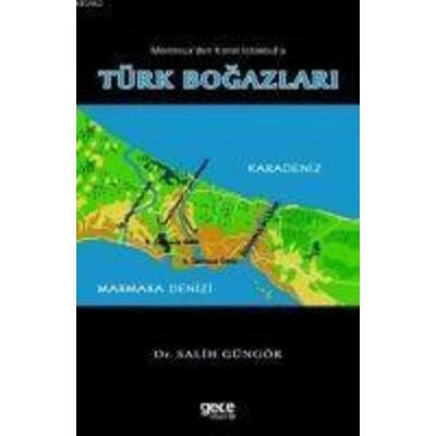 Montreuxden Kanal Istanbula Türk Bogazlari, Taschenbuch von Salih Güngör, Gece Kitapligi Yayinlari