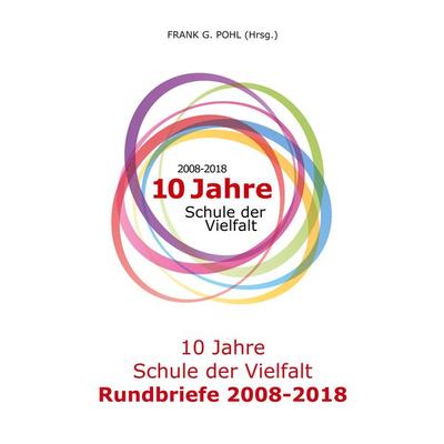10 Jahre Schule der Vielfalt, Gebundene Ausgabe von , BoD – Books on Demand, 978-3-7481-1240-2