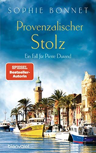 Sophie Bonnet - Provenzalischer Stolz: Ein Fall für Pierre Durand (Die Pierre-Durand-Krimis, Band 7) - Preis vom 09.10.2026 07:28:09 h