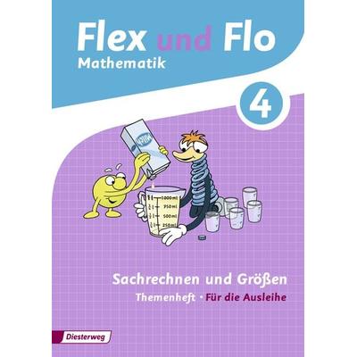 Flex und Flo 4. Themenheft Sachrechnen und Größen 4: Für die Ausleihe, Geheftet von Britta Wettels,Judith Beerbaum,Christina Beimdiek,Angelika