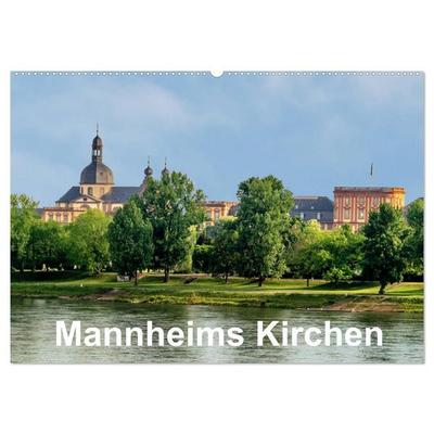 Mannheims Kirchen (Wandkalender 2027 DIN A2 quer), CALVENDO Monatskalender