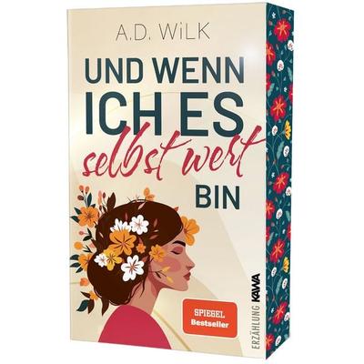 Und wenn ich es selbst wert bin, Taschenbuch von Andrea Wilk,A.D. Wilk, Kampenwand