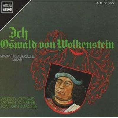 Ich,Oswald von Wolkenstein-Lieder des Spätmittel. - Wilfried Jochims,Michael Schäffer,T. Kannmacher, CD