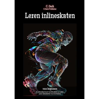 Leren inlineskaten, Taschenbuch von C. Oach, Epubli, 978-3-7584-3809-7