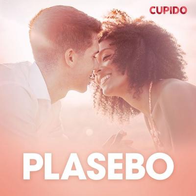Plasebo – eroottinen novelli - Cupido, Audio, 9788726828399