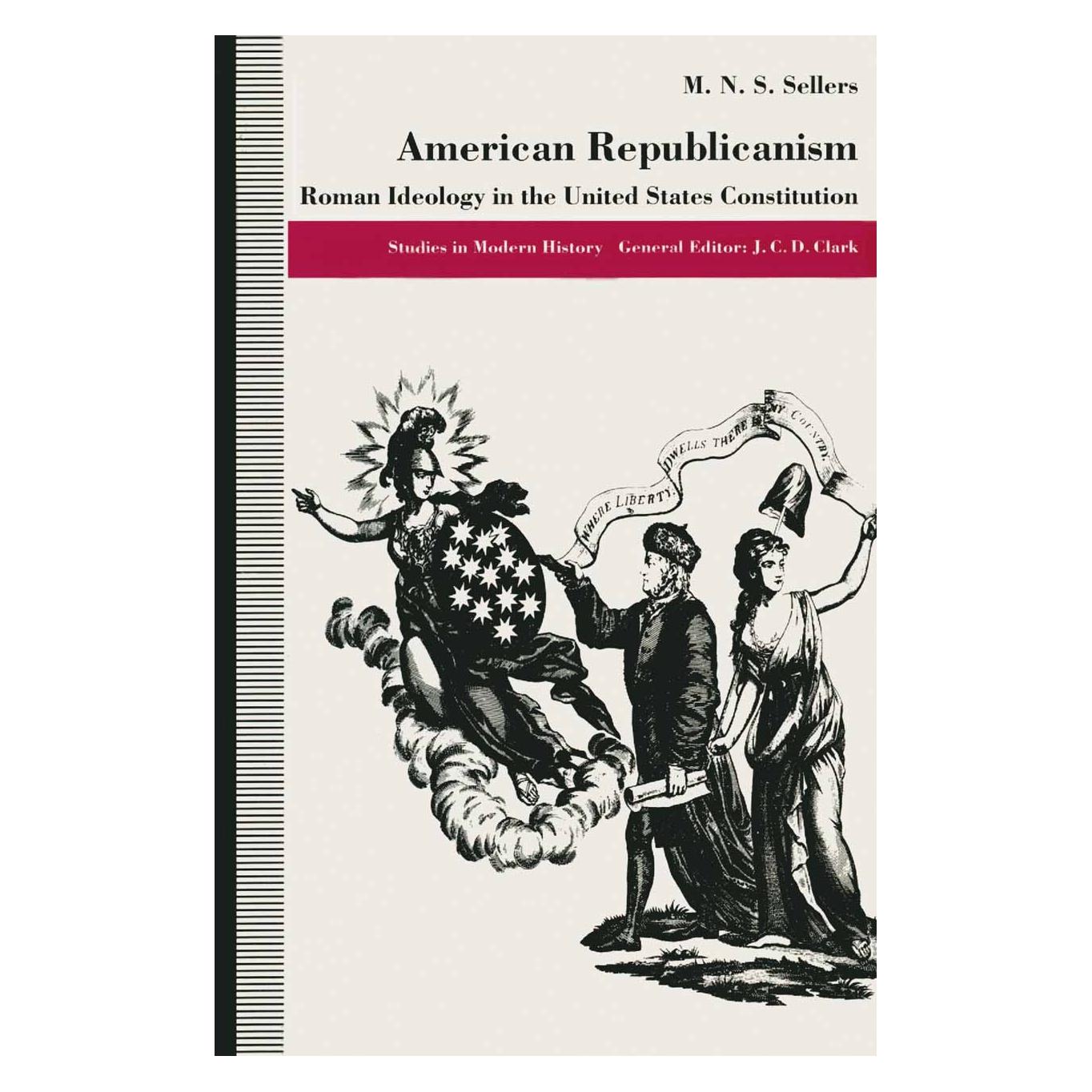 Palgrave Macmillan Uk American Republicanism (Englisch, Hardcover, Mortimer N.S. Sellers) (9780333605776)