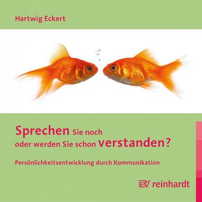 Sprechen Sie noch oder werden Sie schon verstanden? - Hartwig Eckert, Audio, 9783497616961