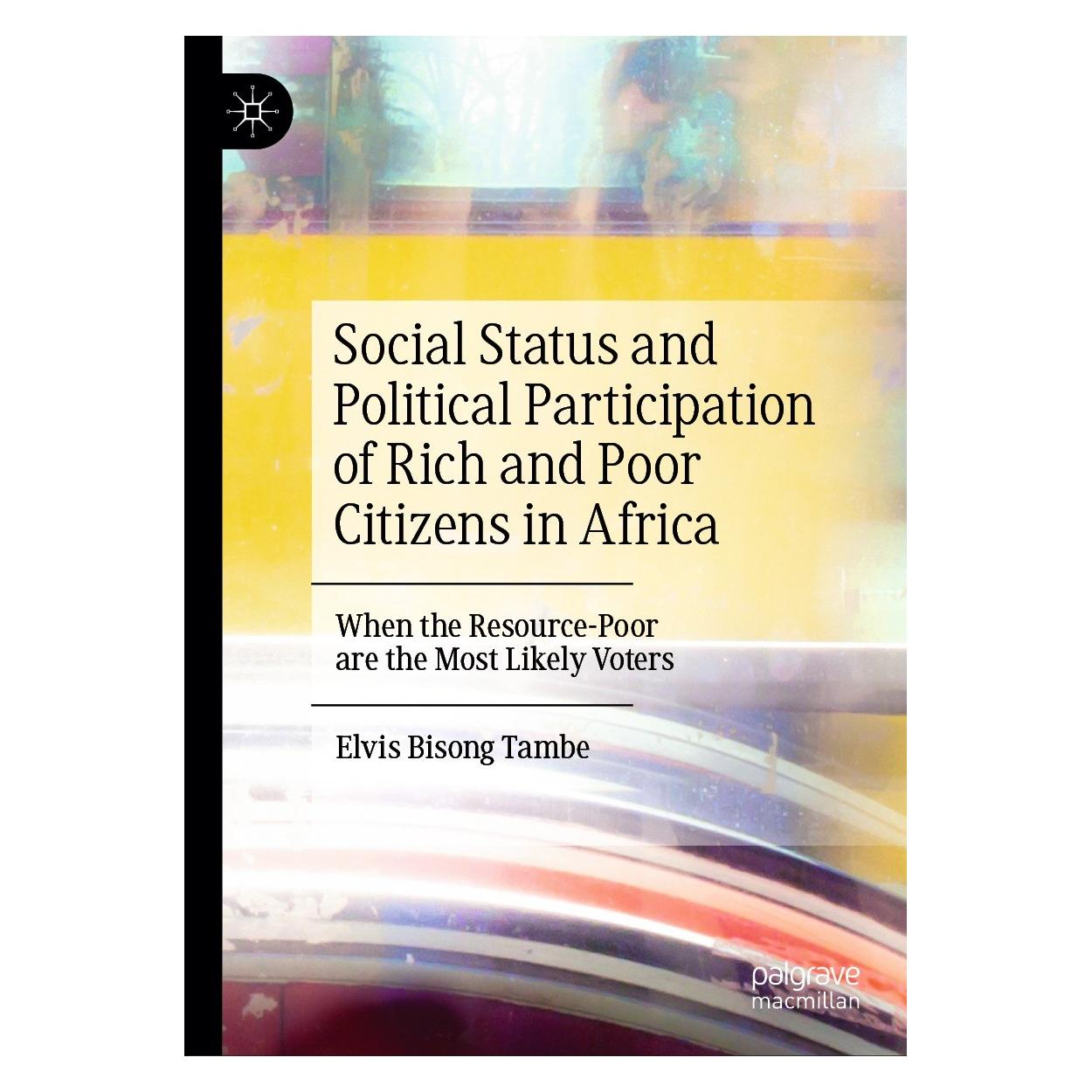 Springer Social Status and Political Participation of Rich and Poor Citizens in Africa (Englisch, Hardcover, Elvis Bisong Tambe) (9783031523984)