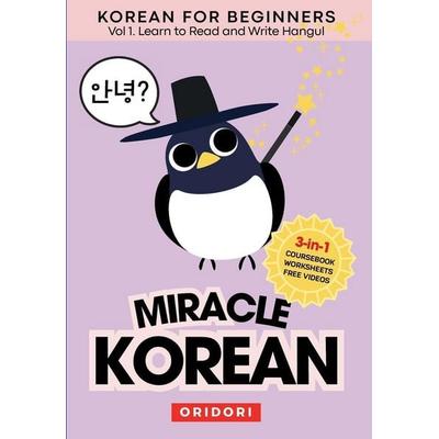 Miracle Korean 1. Learn to Read and Write Hangul for Beginners, Taschenbuch von Oridori Seoul Lab, Miracle Korean, 978-1-970412-00-0