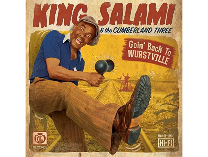 King Salami & The Cumberland 3 - Goin' Back To Wurstville
