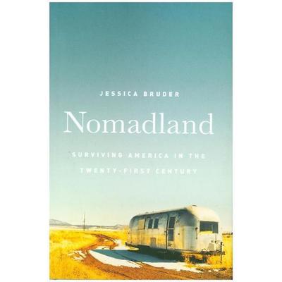 Nomadland: Surviving America in the Twenty-First Century, Gebundene Ausgabe von Jessica Bruder, Norton
