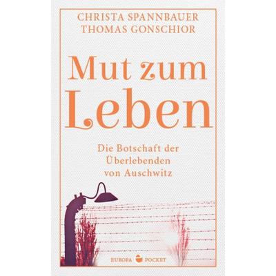 Mut zum Leben, Taschenbuch von Christa Spannbauer,Thomas Gonschior, Europa Verlage, 978-3-95890-425-5