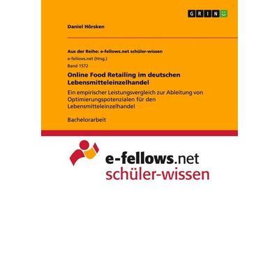 Online Food Retailing im deutschen Lebensmitteleinzelhandel, Taschenbuch von Daniel Hörsken, GRIN, 978-3-668-10604-8