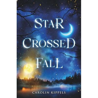 Starcrossed Fall, Taschenbuch von Carolin Kippels, Tolino Media, 978-3-695-60503-3