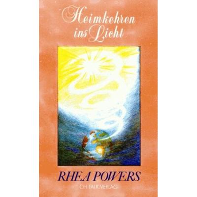 Heimkehren ins Licht, Taschenbuch von Rhea Powers, Christa Falk Verlag, 978-3-924161-11-8