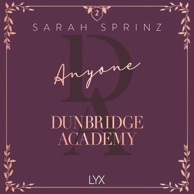 Anyone - Dunbridge Academy, Book 2 - Sarah Sprinz, Audio, 9783966356749
