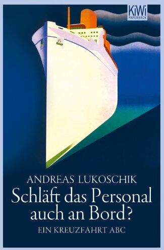 Andreas Lukoschik - Schläft das Personal auch an Bord?: Ein Kreuzfahrt ABC - Preis vom 11.10.2026 15:43:13 h