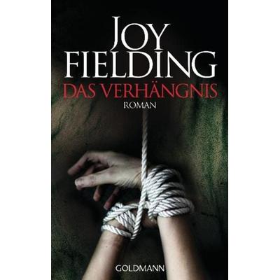 Das Verhängnis, Taschenbuch von Joy Fielding, Goldmann, 978-3-442-47350-2