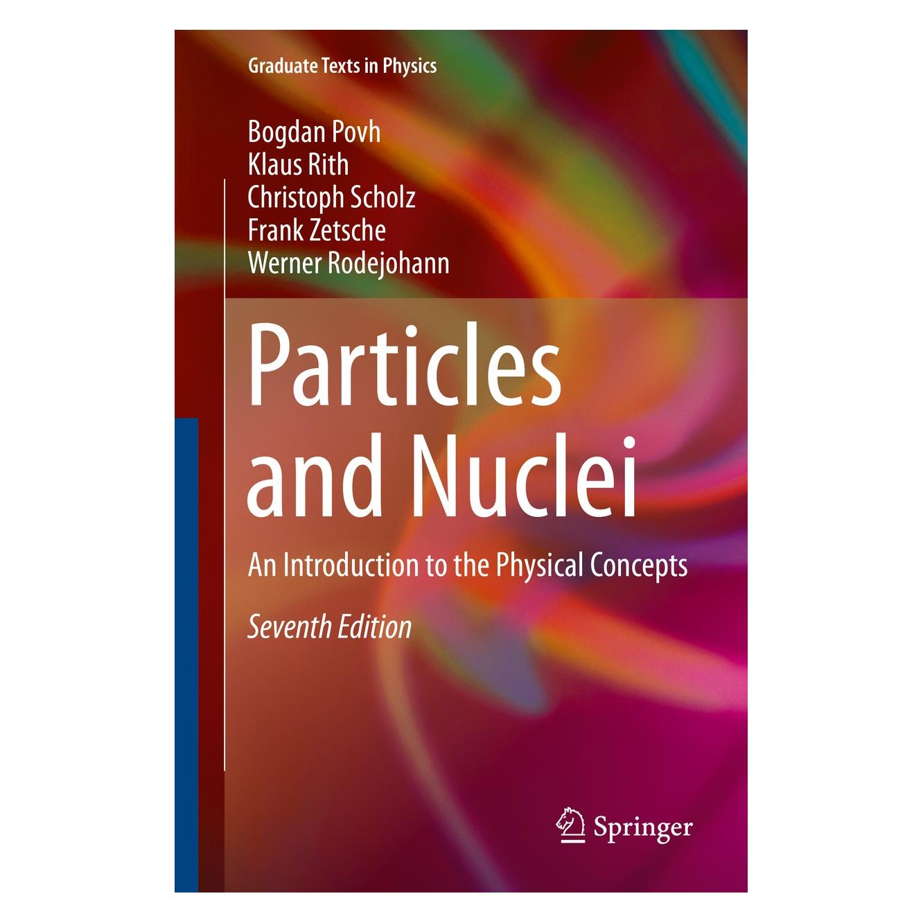 Springer Povh:Particles and Nuclei (Englisch, Hardcover, Bogdan Povh, Christoph Scholz, Frank Zetsche, Klaus Rith, Werner Rodejohann) (9783662463208)