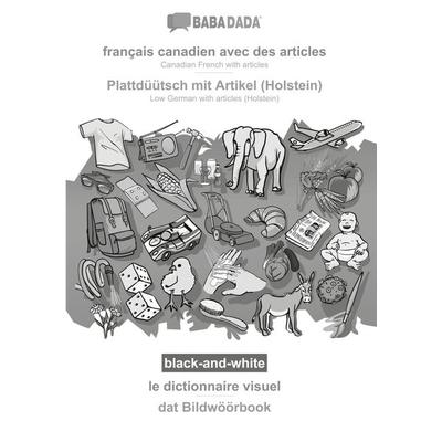 français canadien avec des articles - Plattdüütsch mit Artikel (Holstein), le dictionnaire visuel, BW, Taschenbuch von Babadada GmbH, Babadada,