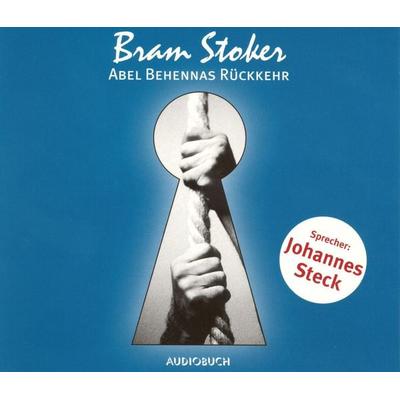 Abel Behennas Rückkehr - Bram Stoker, Audio, 9783899645200