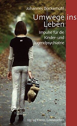 Johannes Bockemühl - Umwege ins Leben: Impulse für die Kinder- und Jugendpsychiatrie - Preis vom 11.10.2026 03:10:56 h