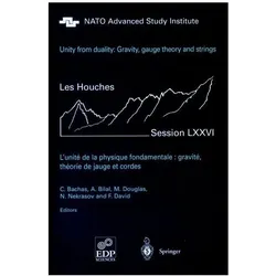 Unity from Duality: Gravity, Gauge Theory and Strings, Fachbücher von Constantin Bachas, Douglas, Michael R., Adel