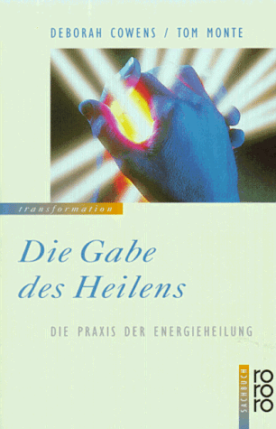 Deborah Cowens - Die Gabe des Heilens. Die Praxis der Energieheilung. - Preis vom 02.10.2026 23:42:20 h