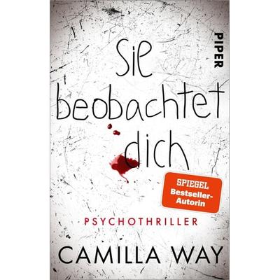Sie beobachtet dich, Taschenbuch von Camilla Way, Piper Taschenbuch, 978-3-492-31810-5