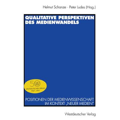 Qualitative Perspektiven des Medienwandels, Taschenbuch von , VS Verlag für Sozialwissenschaften, 978-3-531-12974-7