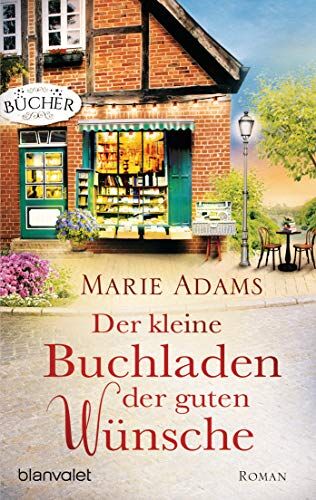 Marie Adams - Der kleine Buchladen der guten Wünsche: Roman - Preis vom 14.10.2026 23:07:16 h