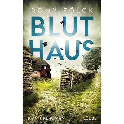 Bluthaus, Gebundene Ausgabe von Romy Fölck, Ehrenwirth
