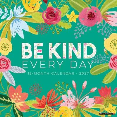 Be Kind Every Day 2027 12 X 12 Wall Calendar