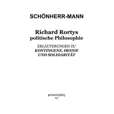 Richard Rortys politische Philosophie, Taschenbuch von Hans-Martin Schönherr-Mann, BoD – Books on Demand, 978-3-7504-2290-2