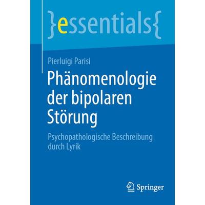 Phänomenologie der bipolaren Störung, Taschenbuch von Pierluigi Parisi, Springer Berlin, 978-3-662-72710-2